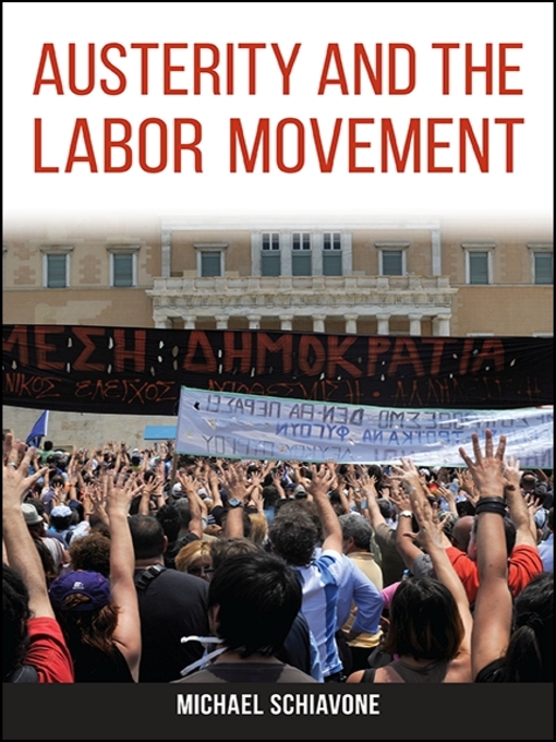 Title details for Austerity and the Labor Movement by Michael Schiavone - Available